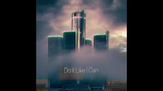 CHR1STIAN LE3 - Do It Like I Can (Official Audio)