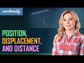 Position, Displacement, and Distance - Nerdstudy Physics