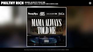 Philthy Rich featuring Johnny Cinco, Lil’ Daddy CBM, and Mista Cain - “Mama Always Told Me”