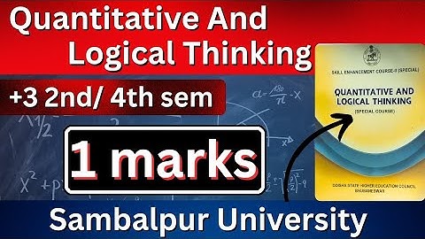 +3 2nd/4th sem | Quantitative and Logical thinking | 1 marks | Question answer, Sambalpur university