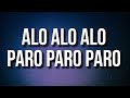 NEJ - Alo Alo Alo Paro Paro Paro (Song TikTok) (Speed Up Lyrics)