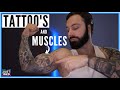 Should You Get a Tattoo BEFORE Building Muscle? Stretching, Deforming, & Vascularity