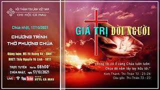 HTTL CÀ MAU - Chương Trình Thờ Phượng Chúa - 17/10/2021