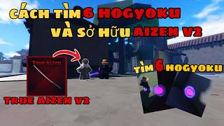 Cách Tìm 6 Hogyoku Và Cách Lấy Aizen V2 Dame Cực Khủng Trong Sailor Piece Roblox