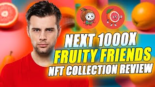 FRUITY FRIENDS NFT COLLECTION REVIEW 2024