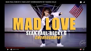 SEAN PAUL ft BECKY G &quot;MAD LOVE&quot; CHOREOGRAPHY BY TAMARA VALLE