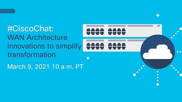 #CiscoChat Live - WAN Architecture innovations to simplify transformation