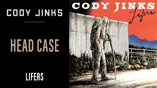 Cody Jinks | "Head Case" | Lifers chords