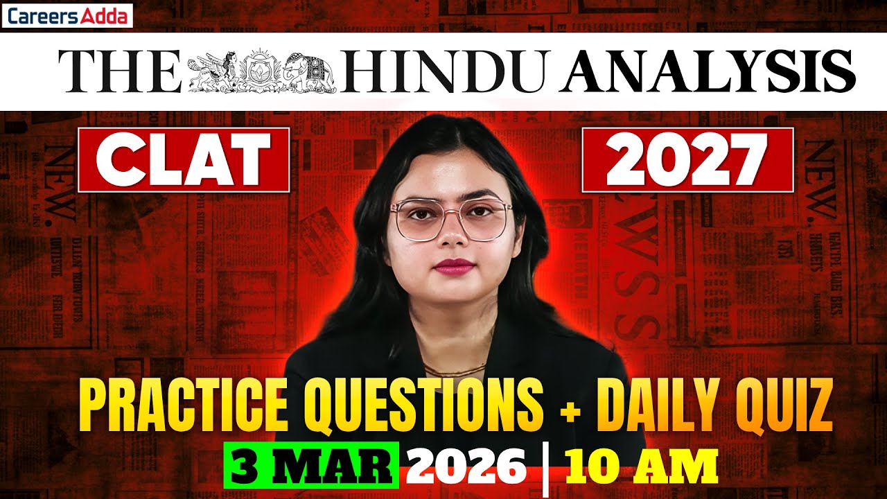 CLAT 2027 The Hindu Analysis 3 March 2026 | Daily Questions Practice + With Quiz