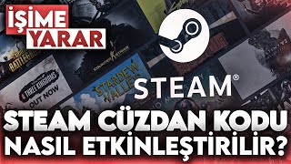 STEAM CÜZDAN KODU NASIL ETKİNLEŞTİRİLİR? STEAM CÜZDAN KODU NEREYE YAZILIR? | İŞİME YARAR