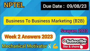 Business To Business Marketing (B2B) | Week 2 Quiz | Assignment 2 Solution | NPTEL | SWAYAM 2023