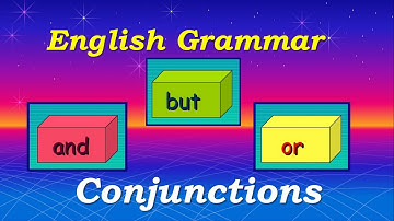 Conjunctions :  And, But, Or : English Grammar