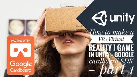 How to make a VR (Virtual reality ) game in unity + google  cardboard SDK part 1