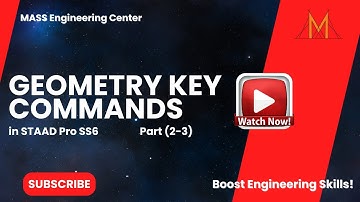 STAAD Pro SS6 Key Commands for Geometry (Part 2-3)