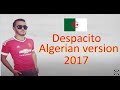 ديسباسيتو النسخة الجزائرية ( نتوما لي حبيتو ) Despacito Algerian version 2017