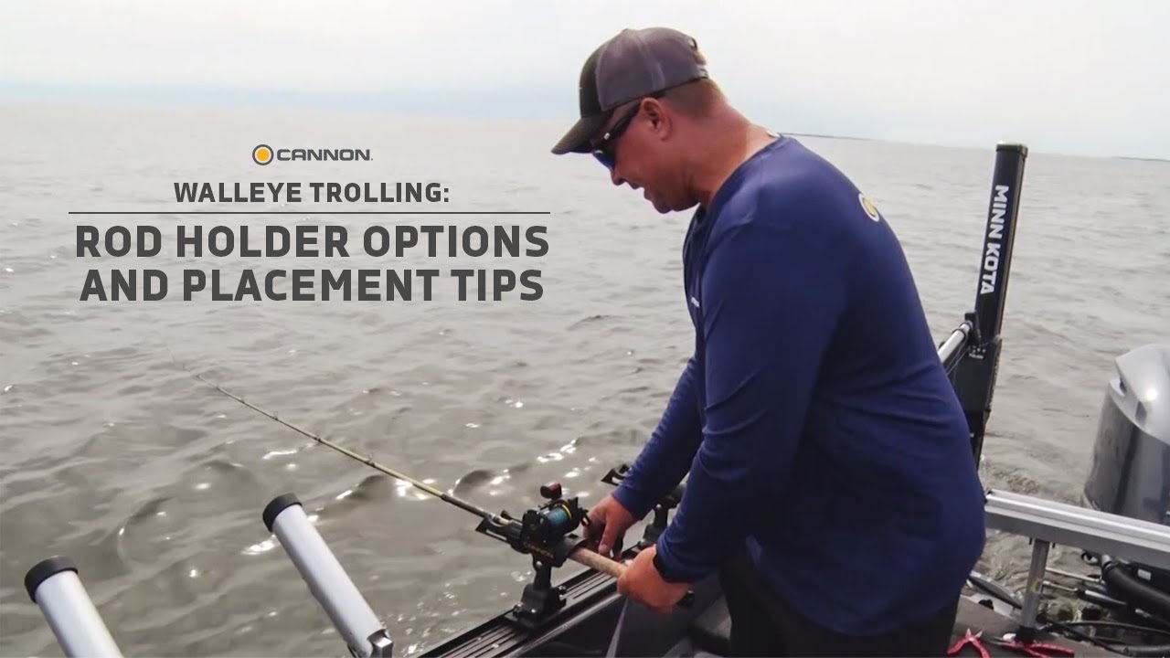 Walleye Boat Rod Holder Selection, Placement and Tips - Cannon