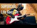 SUPERCAR - Life Goes On(cover)
