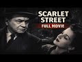 Scarlet Street (1945) | Full Classic Film Noir | Edward G. Robinson &amp; Joan Bennett