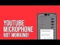 YouTube Mic Not Working on iPhone || Tech Wash