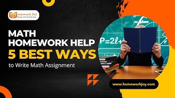 Math Homework Help: 4 Best Ways to Write Math Assignment