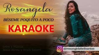 Rosangela Belisario - Karaoke - Béseme Poquito A Poco