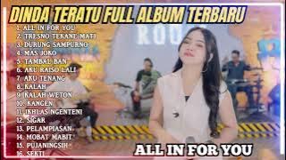 ALL IN FOR YOU - DINDA TERATU FULL ALBUM DANGDUT KOPLO TERBARU 2025 || DANGDUTTREND