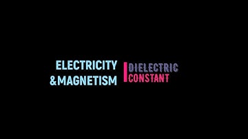 DIELECTRICS AND POLARISATION | ADVANCED ELECTRICITY AND MAGNETISM | LECTURE 3