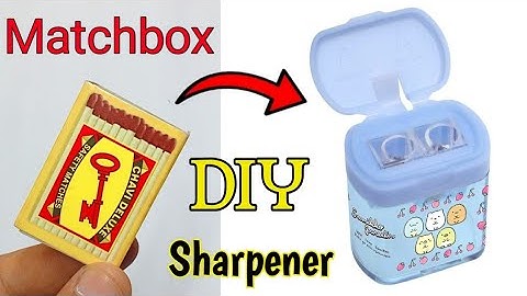 Make Sharpener Box With      Waste Matchbox DIY @starflyexperiments