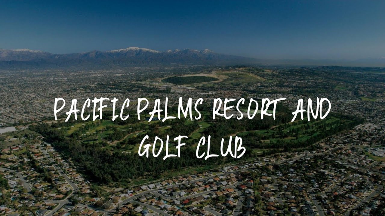 Pacific Palms Resort and Golf Club Review - La Puente , United States of America