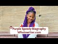 Purple speedy biography net worth boyfriend age tribe state parents siblings cars house