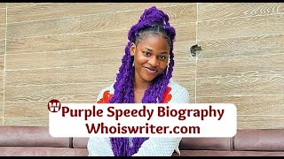 Purplespeedy Biography, Wikipedia, Age, Boyfriend, Sister, Photos