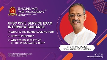 UPSC Interview Guidance || Shri Anil Swarup || Personality test || CivilIASation Shankar IAS Academy