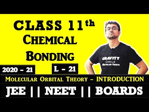 Chemical Bonding || Molecular Orbital Theory - INTRODUCTION || L - 21 || JEE || NEET || BOARDS