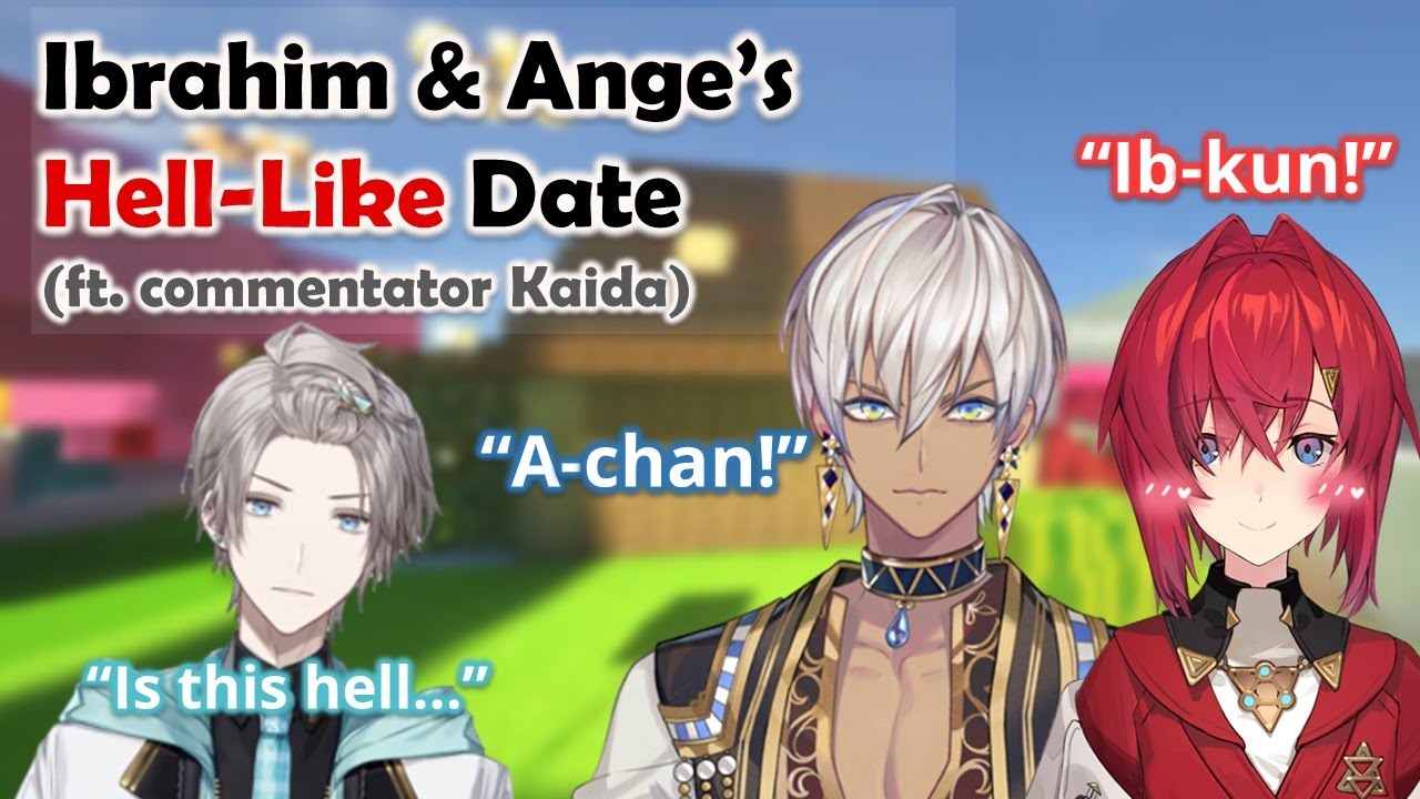 【ENG SUB】Ibrahim & Ange's Hell-Like Date (ft. commentator Kaida)【Ibrahim / Kaida / Ange / NIJISANJI】