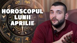 Horoscopul lunii aprilie cu astrolog Thomas Rob: “Se vor încheia relații”