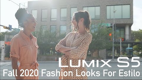 LUMIX S5 - "Fall 2020 Fashion Looks for Estilo" by LUMIX Ambassador, Todd White