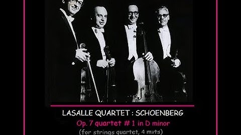 SCHOENBERG, String Quartet # 1, Op.7 (LaSalle String Quartet)