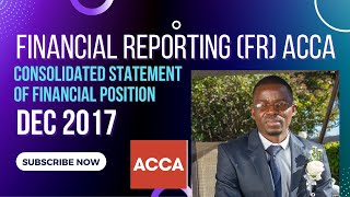Party Co | Consolidated Statement of Financial Position | Financial Reporting FR | Dec 2017 | ACCA Party Co | Consolidated Statement of Financial Position | Financial Reporting FR | Dec 2017 | ACCA