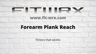 Fit-WRX Forearm Plank Reach