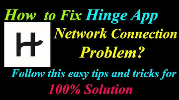How to Fix Hinge App Network Connection Problem in Android & Ios | Hinge Internet Connection Error