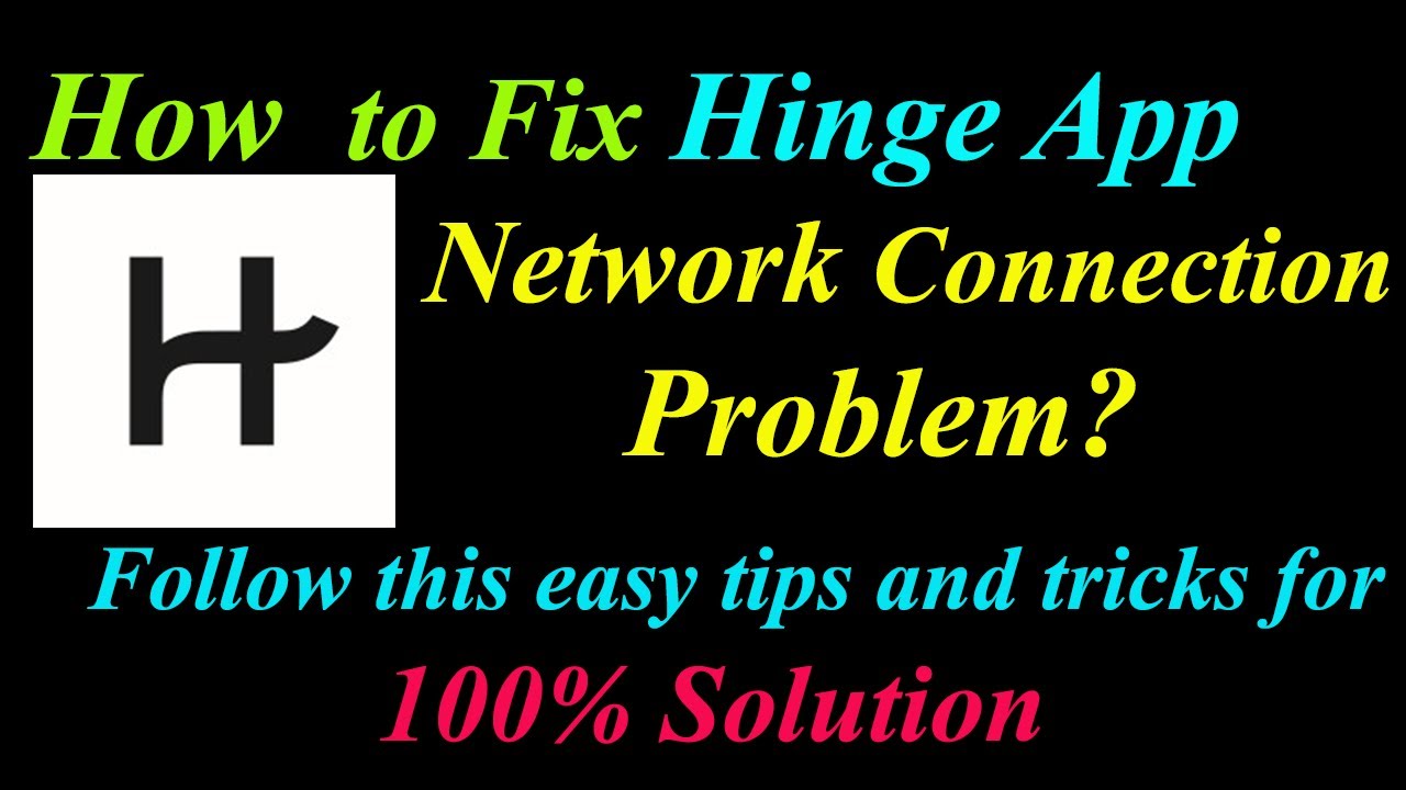 How to Fix Hinge App Network Connection Problem in Android & Ios ...
