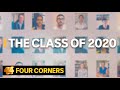 The Class of 2020: Surviving Year 12 and COVID-19 | Four Corners