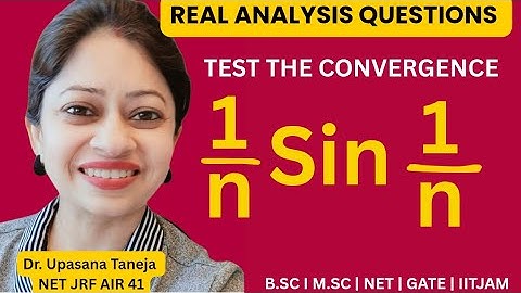 Test the convergence of series 1/n sin1/n|| Comparison tests || P test