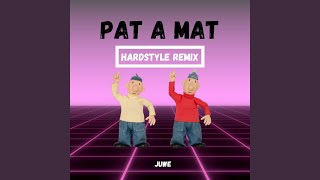 Pat A Mat (Hardstyle Remix)