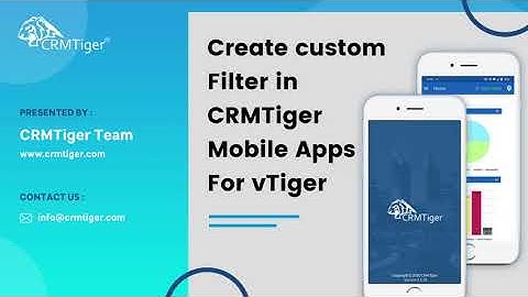 Create custom filter in CRMTiger Mobile Apps for vTiger