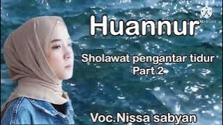 Sholawat pengantar tidur part 2.Huannur,Voc,nissa sabyan