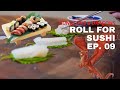 Roll for Sushi -  Ep 09 - Simplicity is Often Best