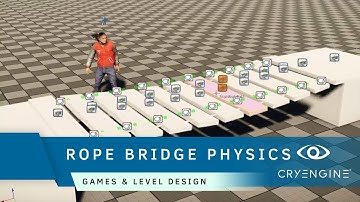 How to create a rope bridge inside CRYENGINE | Game & Level Design