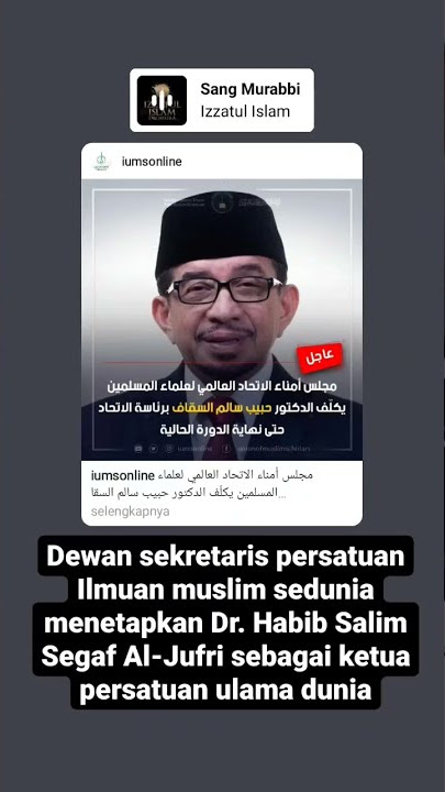 Habib Salim Segaf | Ketua Persatuan Ulama Dunia periode 2022 - 2026