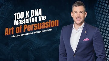 Mastering the Art of Persuasion Using Logos, Ethos, and Pathos to Win Over Your Audience